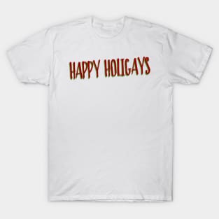 Happy HoliGays T-Shirt